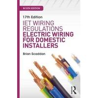 17th Edition IET Wiring Regulations: Electric Wiring for Domestic Installers