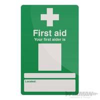 200mm x 300mm Your First Aider Sign