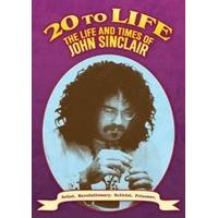 20 To Life - The Life And Times of John Sinclair [DVD]