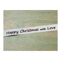 25mm Happy Christmas with Love Ribbon Red & White