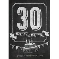 30 Tomorrow You\'re Nobody Again | Birthday Card | BC1558