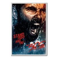 300 Rise Of An Empire Stand Fight And Die Poster Silver Framed - 96.5 x 66 cms (Approx 38 x 26 inches)