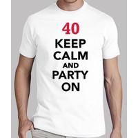 40th birthday Keep calm and party on