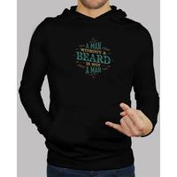 a man without a beard is not a man hoodie