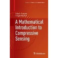 A Mathematical Introduction to Compressive Sensing