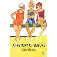 A History of Leisure The British Experience Since 1500