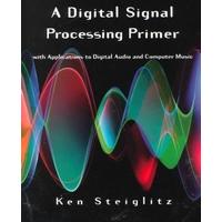 A Digital Signal Processing Primer With Applications to Digital Audio and Computer Music