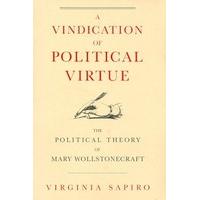 a vindication of political virtue political theory of mary wollstonecr ...