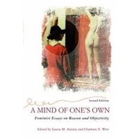 a mind of ones own feminist essays on reason and objectivity