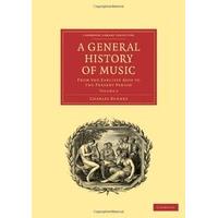 A General History of Music From the Earliest Ages to the Present Period