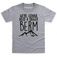 A Bigger Berm Kid\'s T Shirt