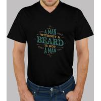 a man without a beard is not a man man v neck tshirt