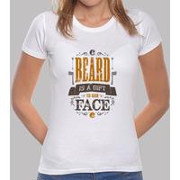 a beard is a gift to our face tshirt woman