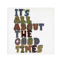 About The Good Times