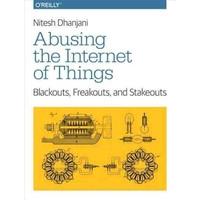 abusing the internet of things blackouts freakouts and stakeouts