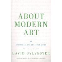 About Modern Art: Critical Essays 1948-96: Critical Essays 1948-2000