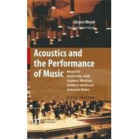 Acoustics and the Performance of Music: Manual for Acousticians, Audio Engineers, Musicians, Architects and Musical Instrument Makers: Manual for ... 