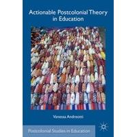 Actionable Postcolonial Theory in Education