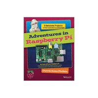 Adventures in Raspberry Pi: 9 Awesome Projects, by Carrie Anne Philbin