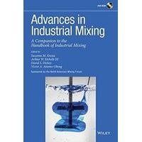 Advances in Industrial Mixing: A Companion to the Handbook of Industrial Mixing