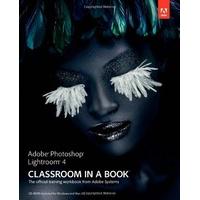 Adobe Photoshop Lightroom 4 Classroom in a Book (Classroom in a Book (Adobe))