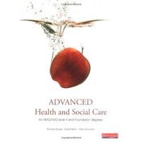 Advanced Health and Social Care for NVQ Level 4 and Foundation Degree