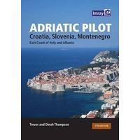 Adriatic Pilot: Croatia, Slovenia, Montenegro, East Coast of Italy, Albania