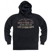 Add Life To Your Days Hoodie