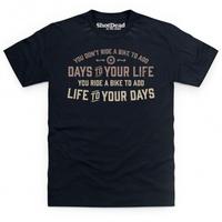 Add Life To Your Days T Shirt