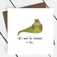 All I Want for Christmas is You | Jabba the Hutt Christmas Card