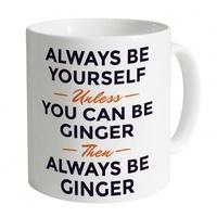 Always Be Ginger Mug