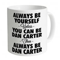 Always be Dan Carter Mug