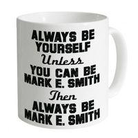 always be mark e smith mug