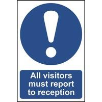 All visitors must report to reception - Sign - PVC (300 x 200mm)