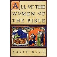 All of the Women of the Bible: 316 Concise Biographies