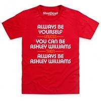 Always Be Ashley Williams Kid\'s T Shirt