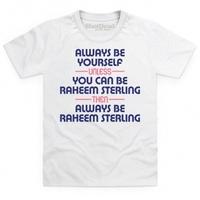 Always Be Raheem Sterling Kid\'s T Shirt