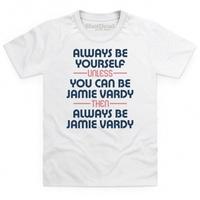 Always Be Jamie Vardy Kid\'s T Shirt