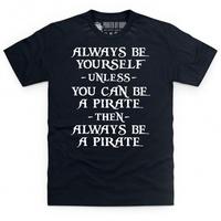 Always be a Pirate T Shirt