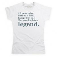 All Mums Give Birth To A Child T Shirt