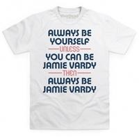 Always Be Jamie Vardy T Shirt