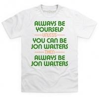 Always Be Jon Walters T Shirt