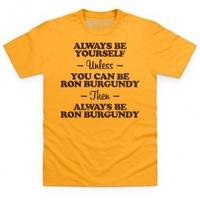 always be ron burgundy t shirt