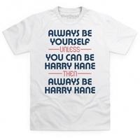 Always Be Harry Kane T Shirt