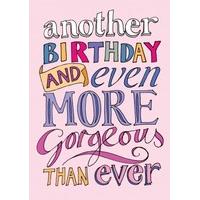 Another Birthday Gorgeous | Birthday Card | LL1091