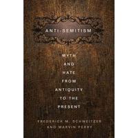 anti semitism myth and hate from antiquity to the present