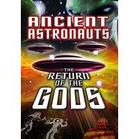 Ancient Astronauts: The Return Of The Gods [DVD]