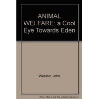 ANIMAL WELFARE: a Cool Eye Towards Eden