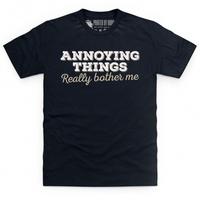 annoying things really bother me t shirt