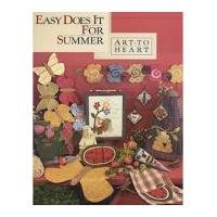 Art To Heart Easy Does It For Summer Quilt Book